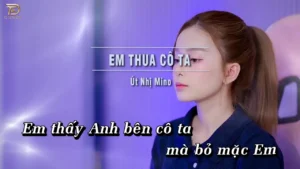Em Thua Cô Ta – Út Nhị Mino