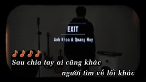 Exit – Anh Khoa & Quang Huy