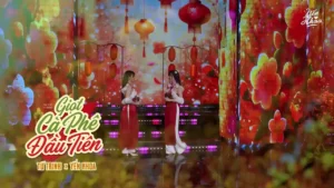 Giọt Cà Phê Đầu Tiên – Tú Trinh & Yến Khoa