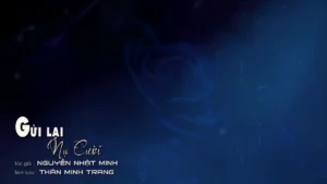 Gửi Lại Nụ Cười – Thân Minh Trang