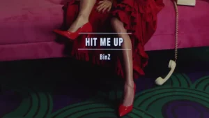 Hit Me Up – BinZ
