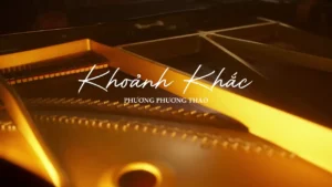 Khoảnh Khắc – Phương Phương Thảo