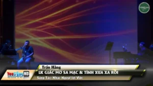 Liên Khúc Giấc Mơ Sa Mạc & Tình Xưa Xa Rồi – Trần Hằng