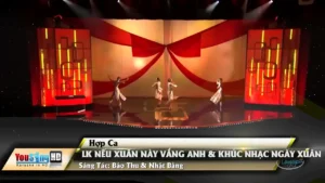 Liên Khúc Nếu Xuân Này Vắng Anh & Khúc Nhạc Ngày Xuân – Hợp Ca
