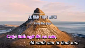 Liên Khúc Tình Khúc Buồn & Bản Tình Cuối & Nỗi Đau Muộn Màng – Giang Hồng Ngọc