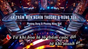 Liên Khúc Trăm Mến Nghìn Thương & Rừng Xưa – Phương Dung & Phương Hồng Quế