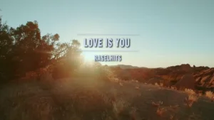 LOVE IS YOU – RASELHITS