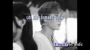 Lời Xin Lỗi Đáng Quên – Jundi