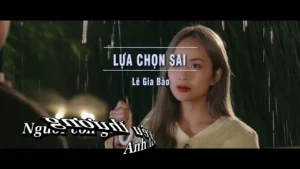 Lựa Chọn Sai – Lê Gia Bảo