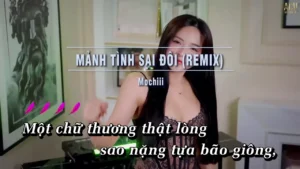 Mảnh Tình Sai Đôi (Remix) – Mochiii