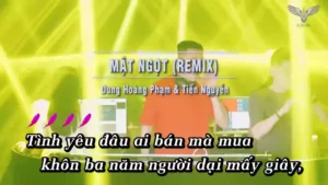 Mật Ngọt (Remix) – Dung Hoàng Phạm & Tiến Nguyễn