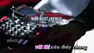 Mật Ngọt (Remix) – Minh Thư