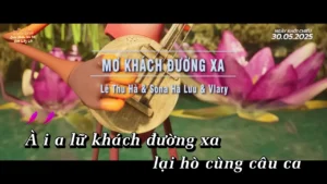 Mơ Khách Đường Xa – Lê Thu Hà & Sona Hà Lưu & Vlary