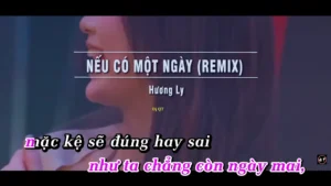 Nếu Có Một Ngày (Remix) – Hương Ly
