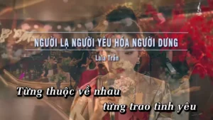 Người Lạ Người Yêu Hóa Người Dưng – Lala Trần