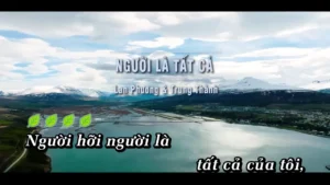 Người Là Tất Cả – Lan Phương & Trung Thành