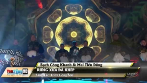 Rừng Xưa Đã Khép – Bạch Công Khanh & Mai Tiến Dũng