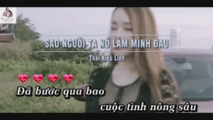 Sao Người Ta Nỡ Làm Mình Đau – Thái Kiều Linh