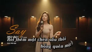 Say Một Đời Vì Em (Tone Nữ) – Tình Ca AI
