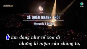 Sẽ Quên Nhanh Thôi – Rhymastic & Soobin