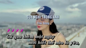 Suy Nghĩ Trong Anh – Châu Dương