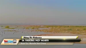 Ta Thương Một Người – Dũng Hà Hakoota