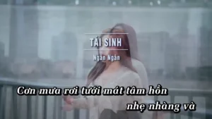 Tái Sinh – Ngân Ngân
