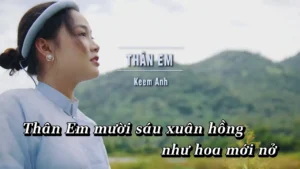 Thân Em – Keem Anh