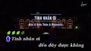 Tình Nhân Ơi – Binz & Quốc Thiên & Rhymastic