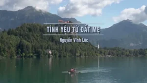 Tình Yêu Từ Đất Mẹ – Nguyễn Vĩnh Lộc