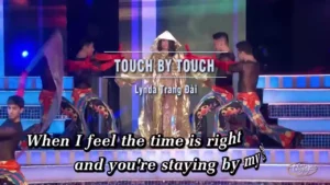 Touch By Touch – Lynda Trang Đài