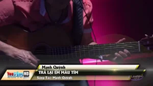 Trả Lại Em Màu Tím – Mạnh Quỳnh