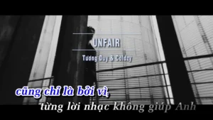 Unfair – Tương Duy & Coldzy