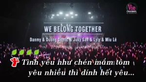 We Belong Together – Danmy & Dương Domic & Juky San & Lyly & Miu Lê