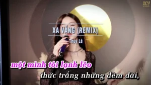 Xa Vắng (Remix) – Thủy Lê