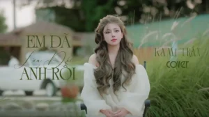 Anh Đã Lừa Dối Em Rồi – Kami Trần