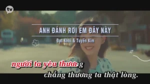 Anh Đánh Rơi Em Đây Này – Đạt Khói & Tuyến Kim