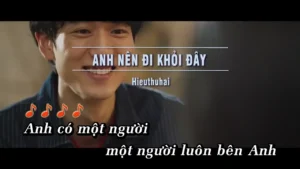 Anh Nên Đi Khỏi Đây – Hieuthuhai
