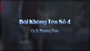 Bài Không Tên Số 4 (Acoustic) – Phương Phương Thảo