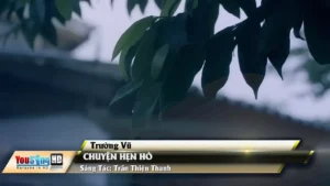 Chuyện Hẹn Hò – Trường Vũ