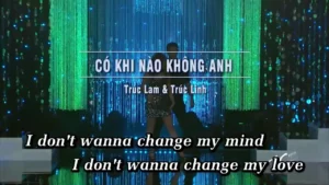 Có Khi Nào Không Anh – Trúc Lam & Trúc Linh