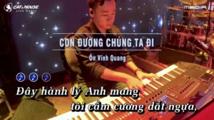 Con Đường Chúng Ta Đi – Ôn Vĩnh Quang