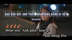 Dạo Gần Đây Anh Thấy Anh Không Bằng Ai Hết – Hieuthuhai