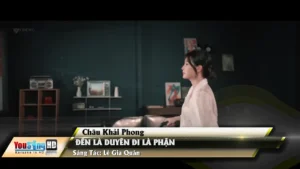 Đến Là Duyên Đi Là Phận – Châu Khải Phong