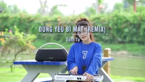 Đừng Yêu Bí Mật (Remix) – Oanh Tạ