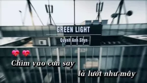 Green Light – Quỳnh Anh Shyn