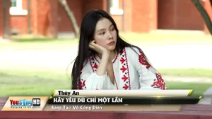 Hãy Yêu Dù Chỉ Một Lần – Thùy An