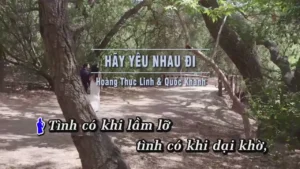 Hãy Yêu Nhau Đi – Hoàng Thục Linh & Quốc Khanh