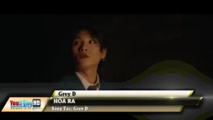 Hóa Ra – Grey D