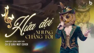 Hứa Đợi Nhưng Chẳng Tới (Tone Nam) – Ca Sỹ Giấu Mặt